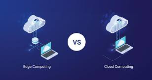Edge Computing vs. Cloud Computing